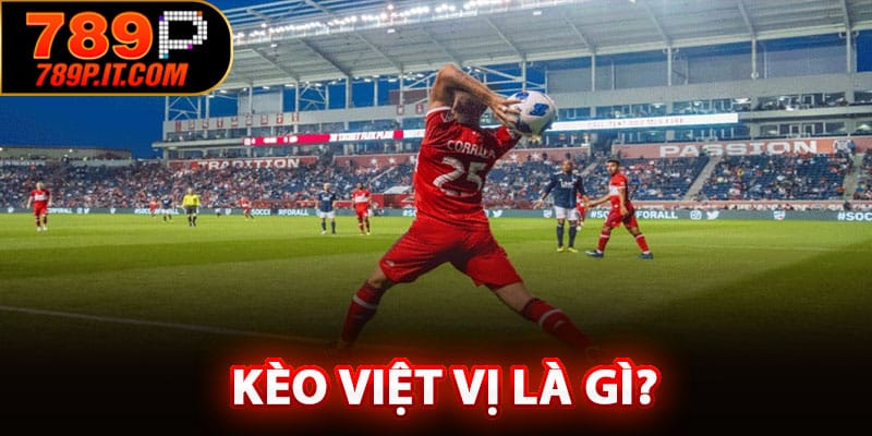 Kèo việt vị là gì?